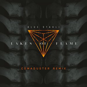 Lakes of Flame (Comaduster Remix)