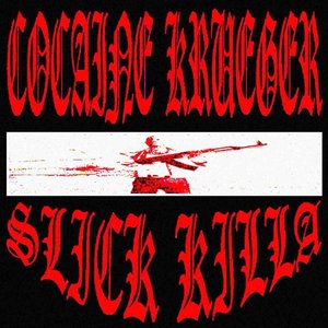 Cocaine Krueger & Slick Killa Remixes