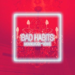 Bad Habits