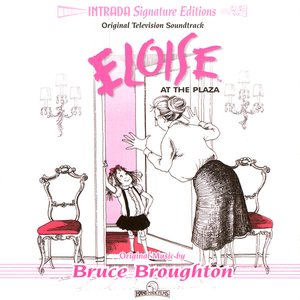 Bruce Broughton - Eloise at the Plaza - Zortam Music