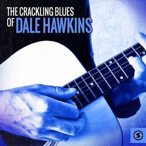 The Crackling Blues of Dale Hawkins