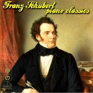 Franz Schubert - Piano Classics