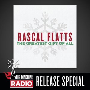 The Greatest Gift of All (Big Machine Radio Release Special)