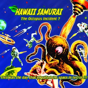 The Octopus Incident? (This Was the Day That Engulfed the Space in Terror) [Explicit]