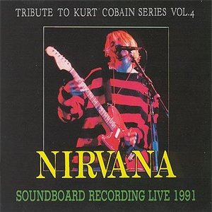 1991-12-28: Tribute to Kurt Cobain, Volume 4: Soundboard Recording Live 1990: Del Mar Fairgrounds, San Diego, CA, USA