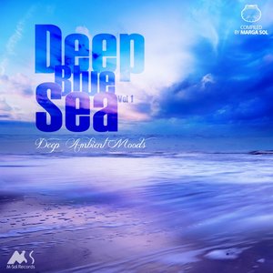 Deep Blue Sea, Vol.1 (Deep Ambient Moods)