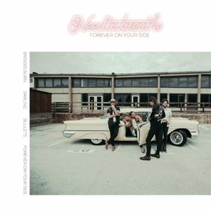 Needtobreathe - Forever On Your Side Lyrics - Zortam Music
