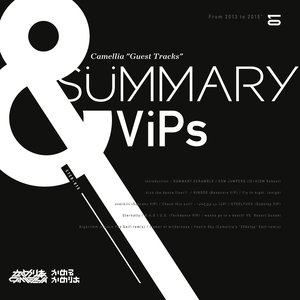 Camellia "Guest Tracks" Summary & VIPs 01