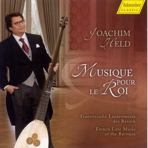 'Lute and Theorbo Music: Held, Joachim - Gallot, J. / Visee, R. De / Mouton, C. / Couperin, F. / Gaultier, E. (Musique Pour Le Roi)' için resim