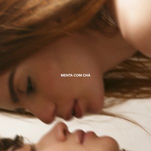 MENTA COM CHÁ - Single