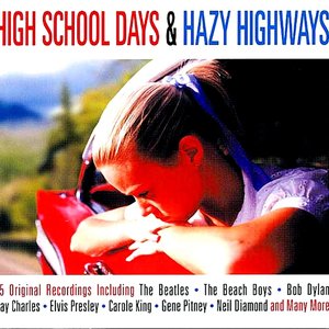 High School Days & Hazy Highways