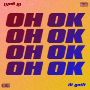 Lil Gotit - Oh Ok - Zortam Music