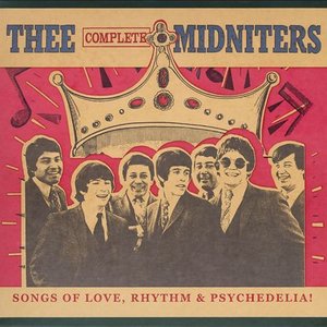 Thee Complete Midniters: Songs of Love, Rhythm & Psychedelia!