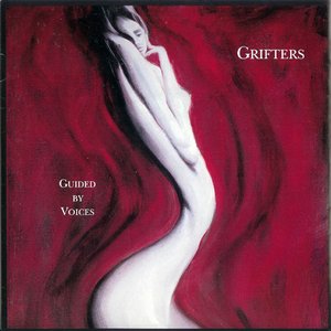 Guided by Voices / Grifters