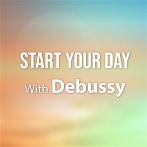 Start Your Day With Debussy