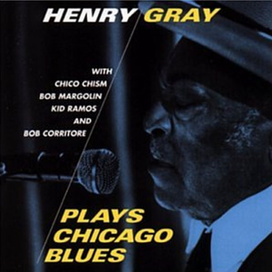Henry Gray - Plays Chicago Blues - Zortam Music