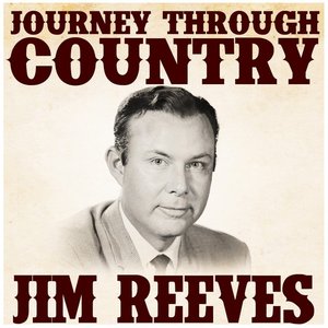 Journey Through Country - Jim Reeves