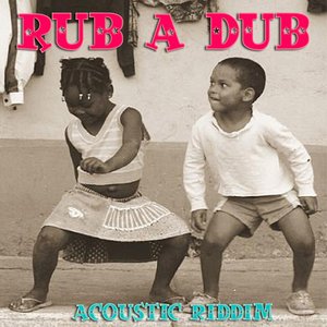 Rub A Dub Acoustic Riddim