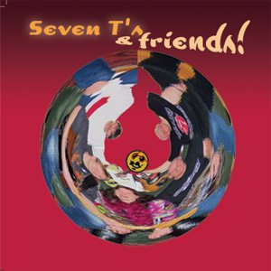 Seven T's & friends!