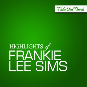 Highlights Of Frankie Lee Sims