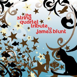 The String Quartet Tribute To James Blunt