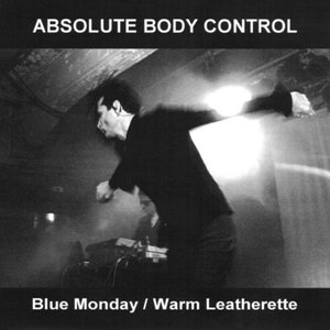 Blue Monday / Warm Leatherette