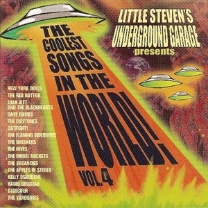 Little Steven's Underground Garage Presents The Coolest Songs in the World! Vol. 4
