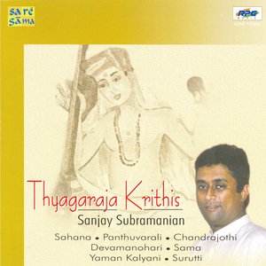 SANJAY SUBRAMANYAM -THYAGARAJA KRITHIS