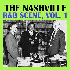 The Nashville R&B Scene, Vol. 1