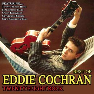 Twenty Flight Rock - The Best Of Eddie Cochran