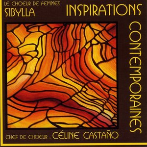 Inspirations contemporaines : OEuvres pour choeur de femmes a capella du Xxème siècle