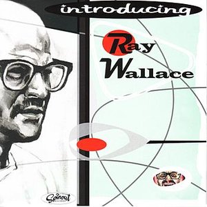 Introducing Ray Wallace