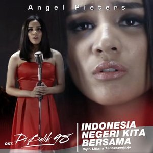 Indonesia Negeri Kita Bersama (From "Di Balik 98")