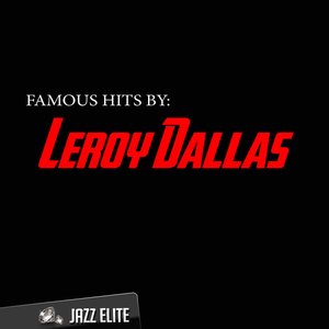 Famous Hits by Leroy Dallas