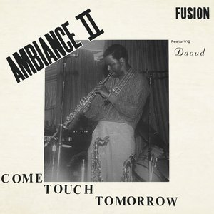 Come Touch Tomorrow