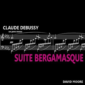 Debussy: Suite Bergamasque