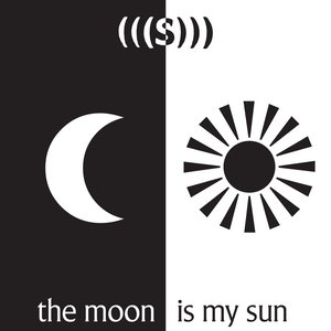 The Moon Is My Sun