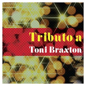 Tributo a Toni Braxton