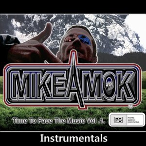 Mikeamok  (Time to Face the Music, Vol .1) [Instrumentals]
