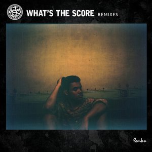 What's The Score (Remixes)