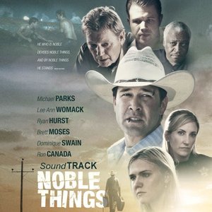 Noble Things (Soundtrack from the Motion Picture)