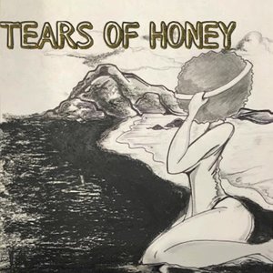 Tears of Honey