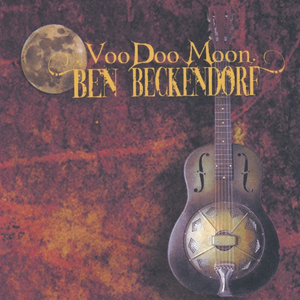 Ben Beckendorf - Voodoo Moon - Zortam Music