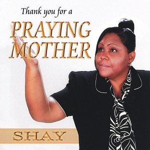 Thank You For A Praying Mother