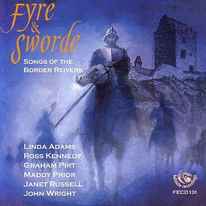 Fyre & Sword - Songs Of The Border Reivers