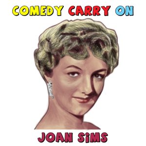 Joan Sims - What A Comedy Carry On