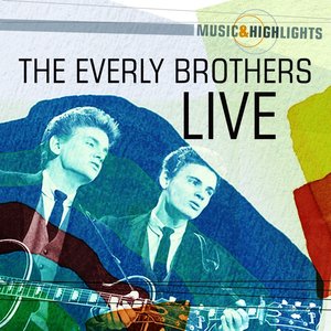 Music & Highlights: The Everly Brothers Live