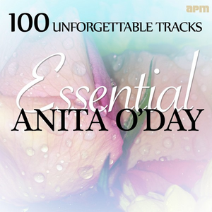 Anita Oday - Essential - 100 Unforgettable Tracks - Zortam Music
