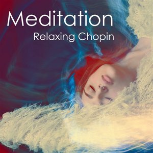 Meditation - Relaxing Chopin