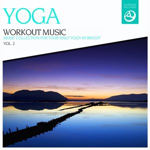 Yoga Workout Music, Vol. 2